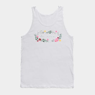 Floral - Be Nice Tank Top